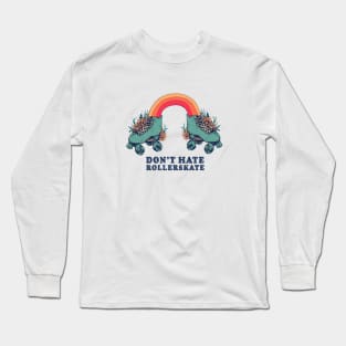 Don't Hate Rollerskate - Retro 70s Illustration - Color Variation 1 Long Sleeve T-Shirt